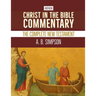 Christ in the Bible Commentary: The Complete New Testament
