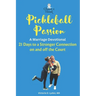 Pickleball Passion A Marriage Devotional: 21 Days to a Stronger Connection on and off the Court