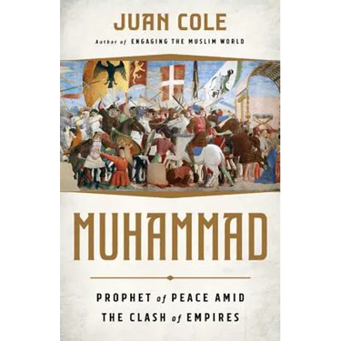 Muhammad: Prophet of Peace Amid the Clash of Empires