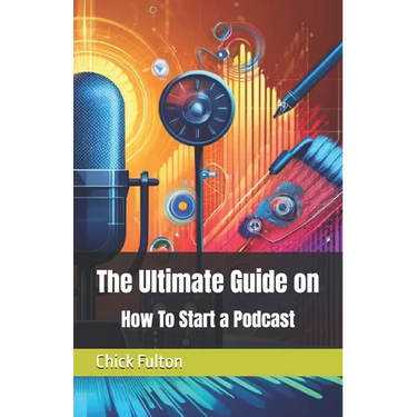 The Ultimate Guide on How To Start a Podcast