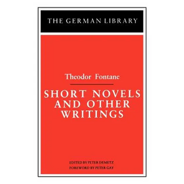 Short Novels and Other Writings: Theodor Fontane
