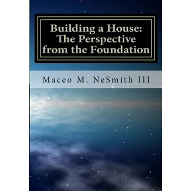 Building a House: The Perspective from the Foundation
