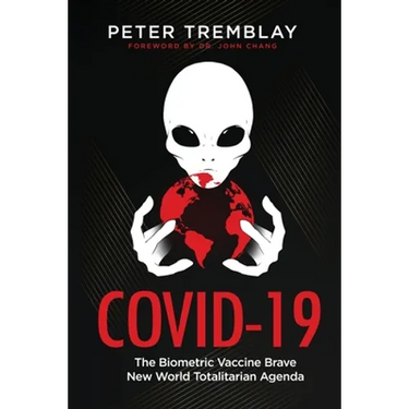 Covid-19: The Biometric Vaccine Brave New World Totalitarian Agenda