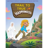 Trail to True Happiness