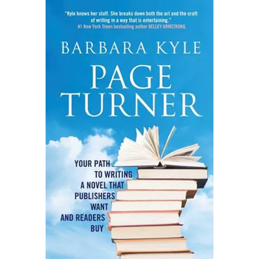 Page-Turner: Your Path to Writing a Novel That Publishers Want and Readers Buy