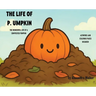 The Life of P. Umpkin