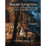 Highland Superstitions: Druids, Fairies, Witchcraft, Second-Sight, Halloween, Sacred Wells and Lochs