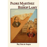 Padre Martinez and Bishop Lamy
