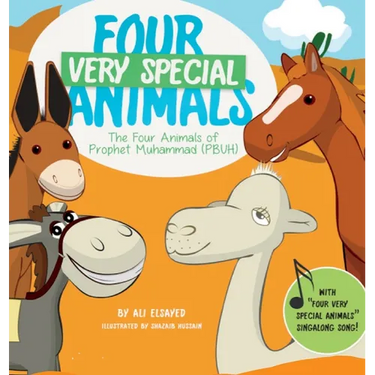 Four Very Special Animals: The Four Animals of Prophet Muhammad (pbuh)