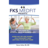 FKS MedFit Presents: A Solution to Avoiding Falls in Older Adults: Aging Has Ups and Downs-Falls Shouldn't Have Anything to Do with Them!