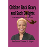 Chicken Back Gravy and Such Delights: Life Lessons From My Journey