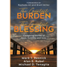 The Greatest Burden The Greatest Blessing