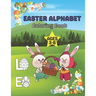 Easter Alphabet Coloring Book Ages 3-8: A Fun Activity Happy Easter Coloring and Guessing Games for Kids, Toddlers, and Preschoolers