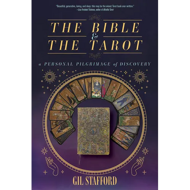 The Bible and the Tarot: A Personal Pilgrimage of Discovery
