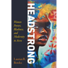 Headstrong: Women Porters, Blackness, and Modernity in Accra