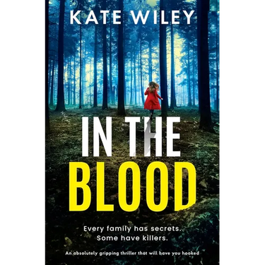 In the Blood: An Absolutely Gripping Thriller That Will Have You Hooked