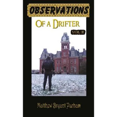 Observations of a Drifter Vol II: Insights and stories from a drifter.