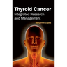 Thyroid Cancer: Integrated Research and Management
