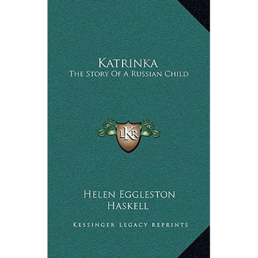 Katrinka: The Story Of A Russian Child
