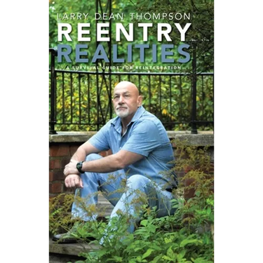 Reentry Realities: A Survival Guide for Reintegration