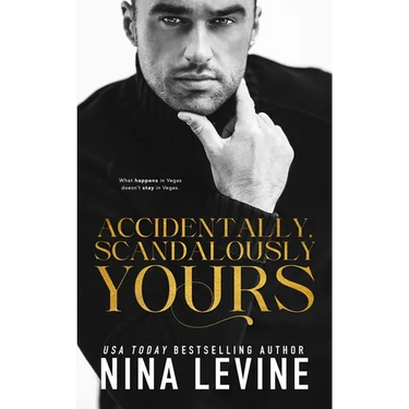 Accidentally, Scandalously Yours