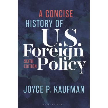 A Concise History of U.S. Foreign Policy