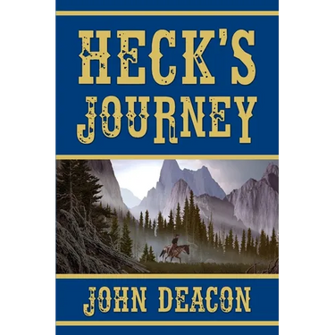 Heck's Journey: A Frontier Western