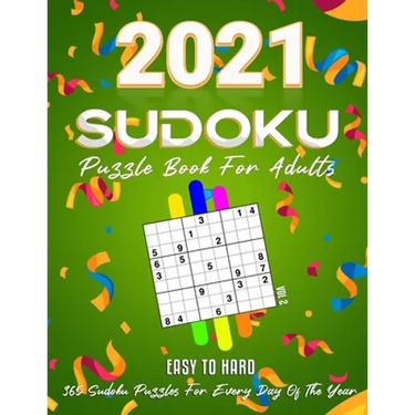 2021 Sudoku Puzzle Book For Adults: 365 Daily Sudoku Puzzles. Easy to Hard Sudoku (3 Levels of Difficulty), Vol2
