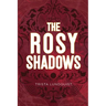 The Rosy Shadows