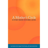 A Mother's Circle: An Intimate Dialogue on Becoming a Mother