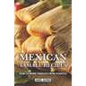 Mexican Tamale Recipes: How to Make Tamales From Scratch