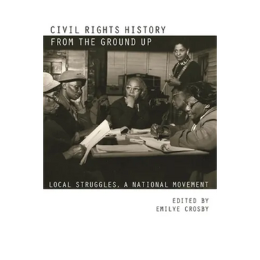 Civil Rights History from the Ground Up: Local Struggles, a National Movement