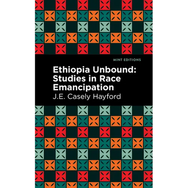 Ethiopia Unbound: Studies in Race Emancipation