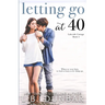 Letting Go at 40