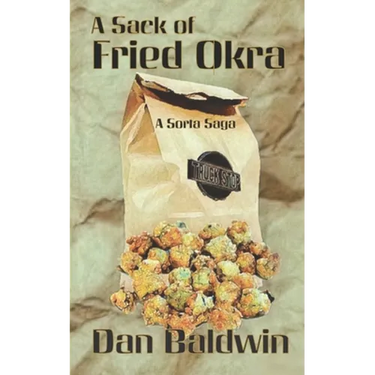 A Sack of Fried Okra: A Sorta Saga