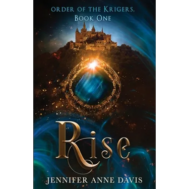 Rise: Order of the Krigers, Book 1