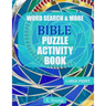 Word Search & More Bible Puzzle Activity Book: 79 Large Print Puzzles