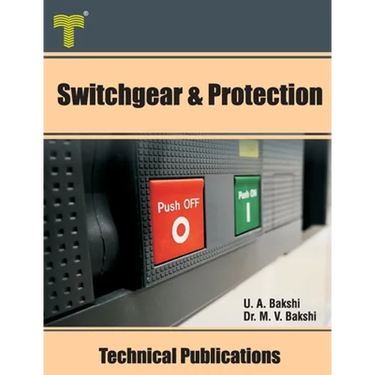 Switchgear & Protection: Fault Analysis, Earthing, Types of Relays, Apparatus Protection, Circuit Breakers
