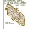LETTERS ON SILESIA by JOHN QUINCY ADAMS 1801