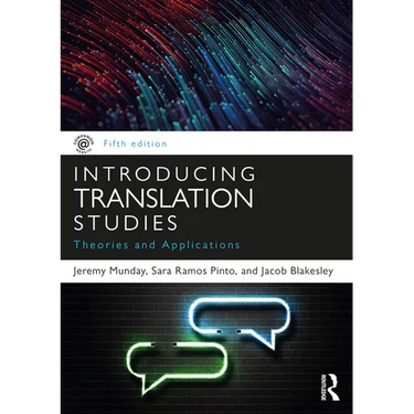 Introducing Translation Studies: Theories and Applications