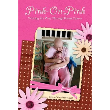 Pink-On-Pink: Writing My Way through Breast Cancer