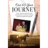 Our 60 Year Journey: My Life - Being Born Amish Then Married and Employed by Cia, Then Later We Founded and Pastored Abundant Life Fellowship