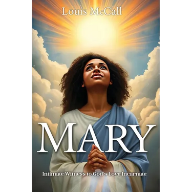 Mary: Intimate Witness to God's Love Incarnate