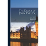 The Diary of John Evelyn;