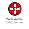 The Ku Klux Klan: United Daughters of the Confederacy