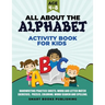 All About the Alphabet Activity Book for Kids 4-8: Handwriting Practice Sheets, Word and Letter Match Exercises, Puzzles, Letter Recognition, Coloring