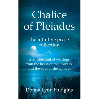 Chalice of Pleiades: the intuitive prose collection