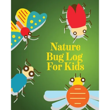Nature Bug Log For Kids: Insects and Spiders Nature Study Outdoor Science Notebook