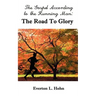 The Gospel According to the Running Man: The Road to Glory