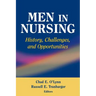 Men in Nursing: History, Challenges, and Opportunities